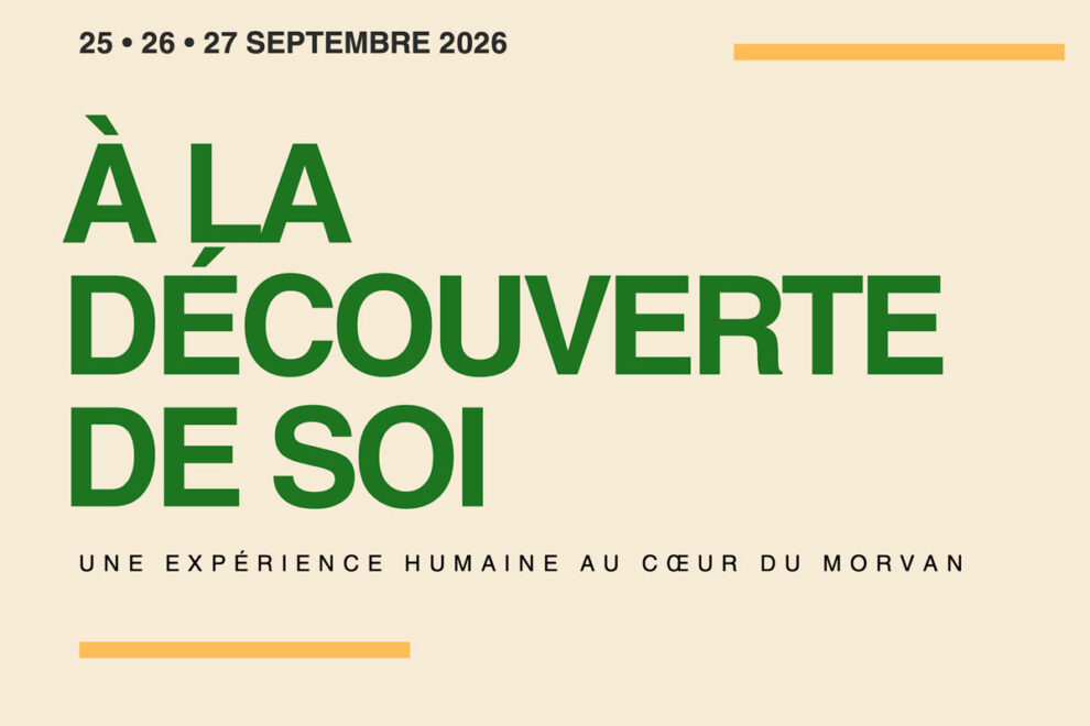 À LA DÉCOUVERTE DE SOI - Une expérience humaine au cœur du Morvan